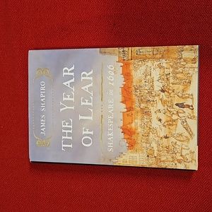 The Year of Lear by James Shapiro Shakespeare in 1606 book 2015 HC